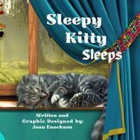 Sleepy Kitty Sleeps: A Puppy’s Adventure of ‘Cat and Seek’ 1958023353 Book Cover