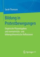 Bildung in Protestbewegungen: Empirische Phasentypiken und normativitäts- und bildungstheoretische Reflexionen 3658241985 Book Cover