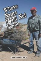 Whose Name I Did Not Know 1933435445 Book Cover