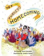 Tex the Turkey's Homecoming 1539318753 Book Cover