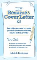 DIY Résumé and Cover Letter Kit: Everything You Need to Create Your Own Professional-Quality Résumé and Cover Letter null Book Cover
