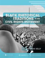Black Rhetorical Traditions in the Civil Rights Movement 1516557352 Book Cover