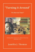 "Turning It Around": "It's Harvest Time!" 1669879372 Book Cover