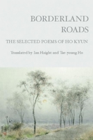 Borderland Roads: The Selected Poems 1935210084 Book Cover