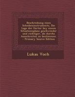 Beschreibung Eines Scheibeninstruments, Die Lage Der Oerter Bey Einem Situationsplane Geschwinder Und Richtiger, ALS Durchs Ausschreiten Zu Bestimmen. 0274725851 Book Cover