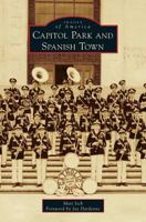 Capitol Park and Spanish Town 1467116963 Book Cover