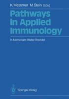 Pathways in Applied Immunology: In Memoriam Walter Brendel 3642766080 Book Cover