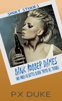 Bank Robber Dames 1928161693 Book Cover