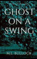 Ghost on a Swing B097SPH62Y Book Cover