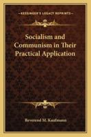 Socialism and communism in their practical application 1146949553 Book Cover