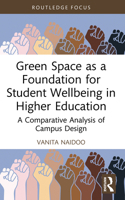 Green Space as a Foundation for Student Wellbeing in Higher Education: A Comparative Analysis of Campus Design 1032454326 Book Cover