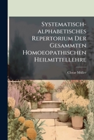 Systematisch-alphabetisches Repertorium Der Gesammten Homoeopathischen Heilmittellehre 1247685233 Book Cover