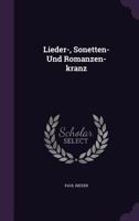 Lieder-, Sonetten- Und Romanzen-Kranz 1378412931 Book Cover