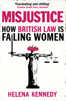 Misjustice: How British Law is Failing Women 1784707686 Book Cover