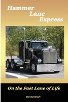 Hammer Lane Express: On the Fast Lane of Life 1516920392 Book Cover