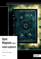 Opus Magnum - Tome 1: Codex Cagliostro (French Edition) B0F4QDC1TD Book Cover