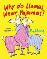 Why do Llamas wear Pajamas? 0692502017 Book Cover