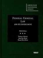 Federal Criminal Law and Its Enforcement (American Casebook Series) 0314163069 Book Cover