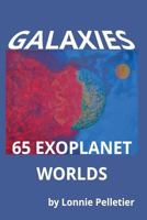 Galaxies - 65 Exoplanet Worlds 1928151051 Book Cover