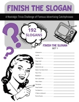 Finish the Slogan: A Nostalgic Trivia Challenge of Famous Advertising Catchphrases B0G7JHCT5Q Book Cover