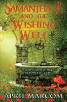 Samantha P. and the Wishing Well 1953735487 Book Cover