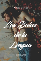 Las Balas de tu Lengua: (poemario) B08RFVF11R Book Cover