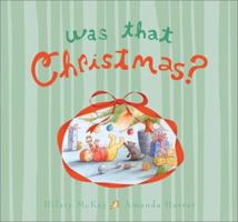 Was That Christmas? 0689847653 Book Cover