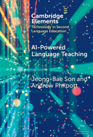 AI-Powered Language Teaching (Elements in Technology in Second Language Education) 1009650793 Book Cover