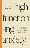 High-Functioning Anxiety: Five Steps to Learning You Are Good Enough 1401976603 Book Cover