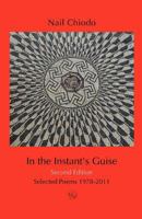 In the Instant's Guise: Selected Poems 1978-2011 146797644X Book Cover