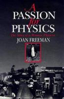 A Passion for Physics: The Story of a Woman Physicist 0750300981 Book Cover