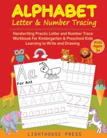Alphabet Letter & Number Tracing For Kids Ages 3+: Handwriting Practice Letter and Number Trace Workbook For Kindergarten & Preschool Kids, Learning t B08NTWZM73 Book Cover