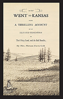 Went to Kansas: Being a Thrilling Account of an Ill-fated Expedition 1429045612 Book Cover