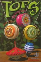 Tops and Other Spinning Toys (Cover-to-Cover Chapter Books) 0789150492 Book Cover