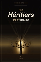 Les Héritiers de l’Illusion: De l’obéissance à la lucidité (French Edition) B0FN89NLKW Book Cover