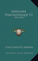 Annuaire Philosophique V2: 1865 (1866) 116766115X Book Cover