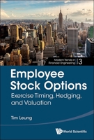 Employee Stock Options: Exercise Timing, Hedging, and Valuation (Modern Trends in Financial Engineering) 9813209631 Book Cover