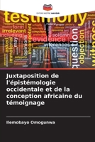 Juxtaposition de l'épistémologie occidentale et de la conception africaine du témoignage (French Edition) 620988637X Book Cover
