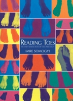 Reading Toes: Your Feet as Reflections of your Personality 0852073100 Book Cover