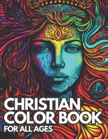 Christian Themed Coloring Book for all ages B0C2SG3ZM6 Book Cover