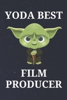 Yoda Best Film Producer: Unique Appreciation Gift with Beautiful Design and a Premium Matte Softcover B084DHWMHR Book Cover