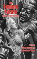 The Femme Fatale: Images, Histories, Contexts 0230203612 Book Cover