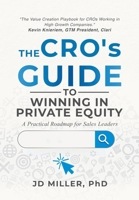 The CRO's Guide to Winning in Private Equity: A Practical Roadmap for Sales Leaders B0DPW59XY6 Book Cover
