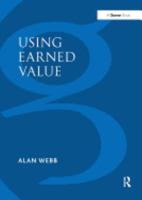 Using Earned Value: A Project Manager's Guide 056608533X Book Cover