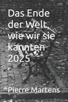 Das Ende der Welt, wie wir sie kannten 2025 (German Edition) B0F287LMVC Book Cover