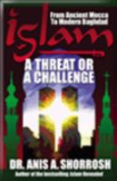 Islam: A Threat or Challenge (From Ancient Mecca to Modern Baghdad) 0975989707 Book Cover
