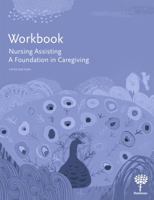 Workbook for Nursing Assisting: A Foundation in Caregiving 1604250623 Book Cover