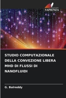 Studio Computazionale Della Convezione Libera Mhd Di Flussi Di Nanofluidi (Italian Edition) 6630054164 Book Cover