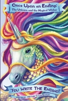 Once Upon an Ending: The Unicorn and the Magical Wishes B0B1C2ZDQC Book Cover