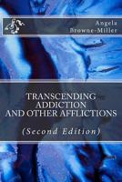 Transcending Addiction and Other Afflictons: Lifehealing (Frontiers of Psychotherapy) 193795109X Book Cover